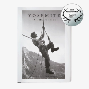Yosemite In the Fifties: The Iron Age edited by Dean Fidelman and John Long